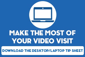 Video Visit Tip Sheet - Desktop